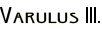 Varulus III.
