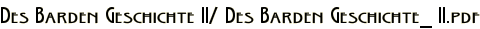 Des Barden Geschichte II/ Des Barden Geschichte_ II.pdf