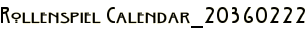 Rollenspiel Calendar_20360222