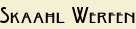 Skaahl Werfen