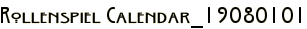 Rollenspiel Calendar_19080101