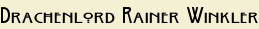 Drachenlord Rainer Winkler