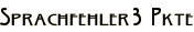 Sprachfehler3 Pkte