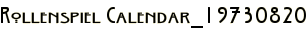 Rollenspiel Calendar_19730820
