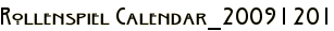 Rollenspiel Calendar_20091201