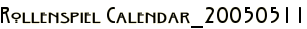 Rollenspiel Calendar_20050511