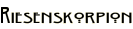 Riesenskorpion
