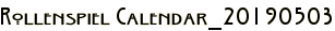 Rollenspiel Calendar_20190503