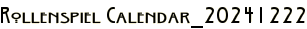 Rollenspiel Calendar_20241222