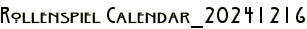 Rollenspiel Calendar_20241216