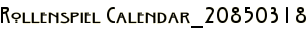 Rollenspiel Calendar_20850318