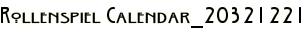 Rollenspiel Calendar_20321221