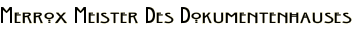 Merrox Meister Des Dokumentenhauses