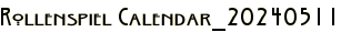 Rollenspiel Calendar_20240511