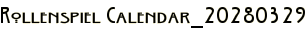 Rollenspiel Calendar_20280329