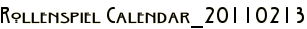 Rollenspiel Calendar_20110213