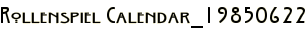Rollenspiel Calendar_19850622