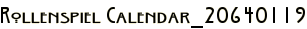 Rollenspiel Calendar_20640119