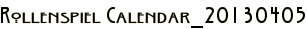 Rollenspiel Calendar_20130405