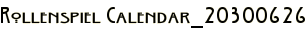 Rollenspiel Calendar_20300626
