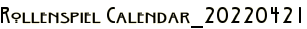Rollenspiel Calendar_20220421