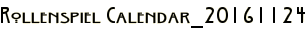 Rollenspiel Calendar_20161124