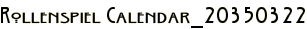 Rollenspiel Calendar_20350322