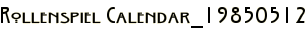 Rollenspiel Calendar_19850512