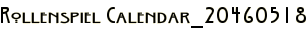 Rollenspiel Calendar_20460518