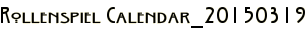 Rollenspiel Calendar_20150319