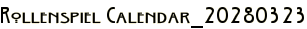 Rollenspiel Calendar_20280323