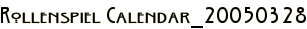 Rollenspiel Calendar_20050328