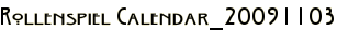 Rollenspiel Calendar_20091103