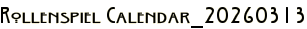 Rollenspiel Calendar_20260313