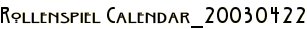 Rollenspiel Calendar_20030422