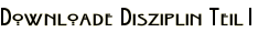 Downloade Disziplin Teil1