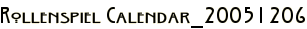 Rollenspiel Calendar_20051206