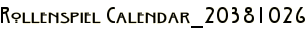 Rollenspiel Calendar_20381026