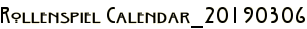 Rollenspiel Calendar_20190306