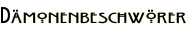 Dämonenbeschwörer