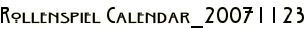 Rollenspiel Calendar_20071123