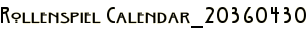 Rollenspiel Calendar_20360430