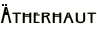 Ätherhaut