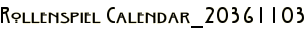Rollenspiel Calendar_20361103