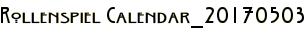 Rollenspiel Calendar_20170503