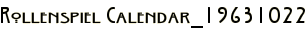 Rollenspiel Calendar_19631022