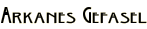 Arkanes Gefasel