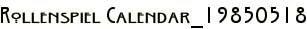 Rollenspiel Calendar_19850518