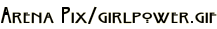 Arena Pix/girlpower.gif