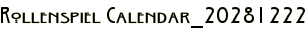 Rollenspiel Calendar_20281222